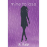 Mine to Lose