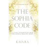 The Sophia Code: A Living Transmission from The Sophia Dragon Tribe