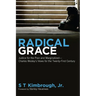 Radical Grace: Justice for the Poor and Marginalized--Charles Wesley's Views for the Twenty-First Century