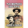 Two Brothers - Good Vs Evil