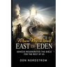 When We Lived East of Eden: Genesis Regenerated-The Bible for the rest of us.
