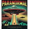 Paranormal Coloring Book: Over 100 Pages to Color!