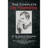 The Complete Dr. Thorndyke - Volume VIII: For the Defense: Dr. Thorndyke, The Penrose Mystery and Felo de se?
