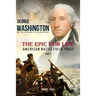 George Washington: The Epic for Life - American Battlefield Trust (Part 1)