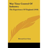 War Time Control Of Industry: The Experience Of England (1918)