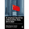 Xi Jinping's Quest for a Sinocentric Asia, 2013-2024: Deciphering Chinese Strategic Thinking in a Pivotal Period
