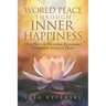 World Peace through Inner Happiness: The Path of Nichiren Buddhism Spreading Seeds of Hope