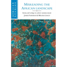 Misreading the African Landscape: Society and Ecology in a Forest-Savanna Mosaic