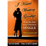 I kissed waiting goodbye: 8 myths that keep Christians single