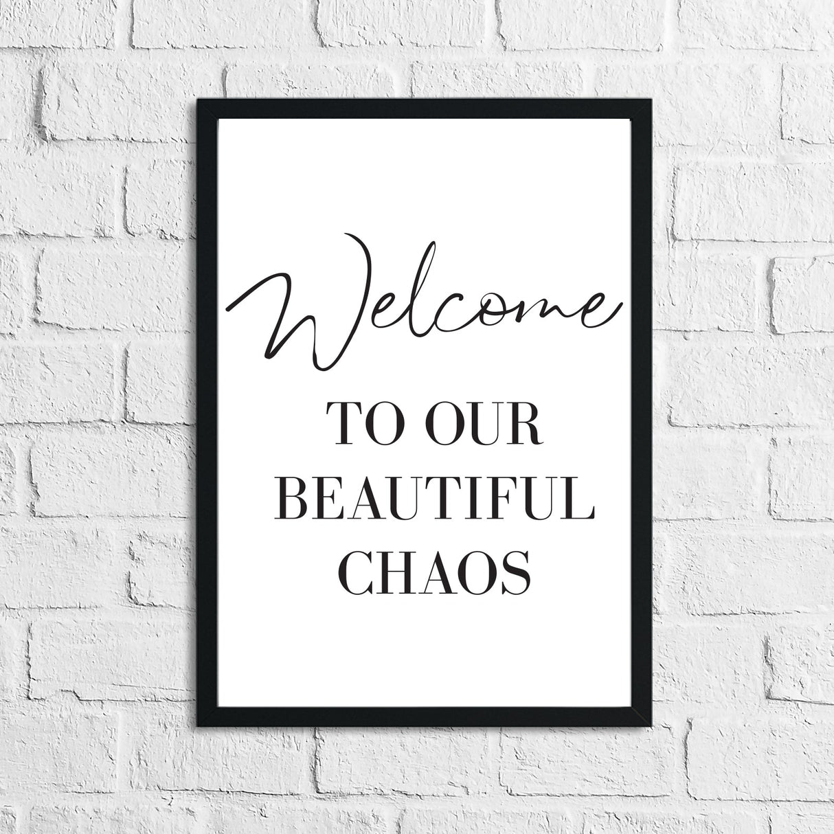 Welcome To Our Beautiful Chaos Home Simple Home Wall Decor Print by WinsterCreations™ Official Store