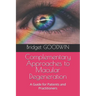 Complementary Approaches to Macular Degeneration: A Guide for Patients and Practitioners
