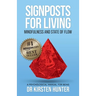 Signposts for Living Book 3, Mindfulness and State of Flow - Living with Purpose and Passion: A Psychological Manual for Being
