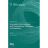 Innovative Technologies and Translational Therapies for Deafness