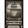 Creeds, Codes and Cowboy Commandments: TV's B-Western Heroes Rules To Live By