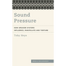 Sound Pressure: How Speaker Systems Influence, Manipulate and Torture