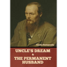 Uncle's Dream and The Permanent Husband