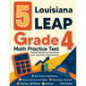 5 Louisiana LEAP Grade 4 Math Practice Tests: Proven Practice for Top Scores with Detailed Explanations