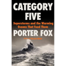 Category Five: Superstorms and the Warming Oceans That Feed Them
