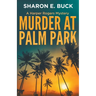 Murder at Palm Park