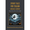 Spooky Tales for Italian Language Learners: Bilingual Halloween Stories in Italian and English