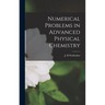 Numerical Problems in Advanced Physical Chemistry