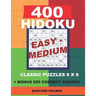 400 HIDOKU Easy - Medium classic puzzles 9 x 9 + BONUS 250 correct sudoku: Holmes is a perfectly compiled sudoku book. Easy - medium puzzles levels. F