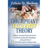 Triumphant Leadership Theory: Five Effective Leadership Principles Derived from the Shared Leadership Style, Methodologies, and Espoused Values of 1