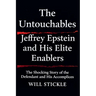 The Untouchables: Jeffrey Epstein and His Elite Enablers