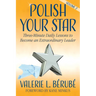 Polish Your Star: Three-Minute Daily Lessons to Become an Extraordinary Leader, Volume Two