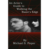 An Actor's Guide to Walking the Razor's Edge