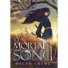 A Mortal Song