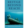 Refuge Beyond Reach: How Rich Democracies Repel Asylum Seekers