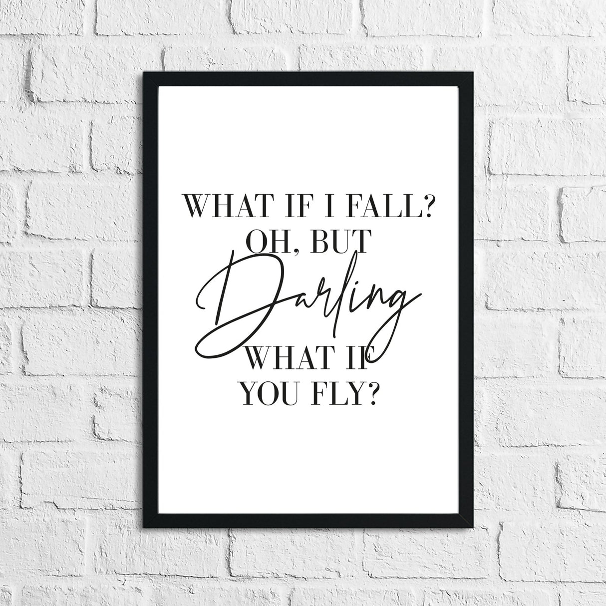 What If I Fall? Oh, But Darling What If You Fly? Inspirational Wall Decor Quote Print by WinsterCreations™ Official Store