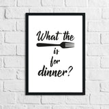 What The Fork Is For Dinner Kitchen Funny Simple Wall Decor Print by WinsterCreations™ Official Store