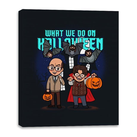 What we do on Halloween - Canvas Wraps by RIPT Apparel - Vysn