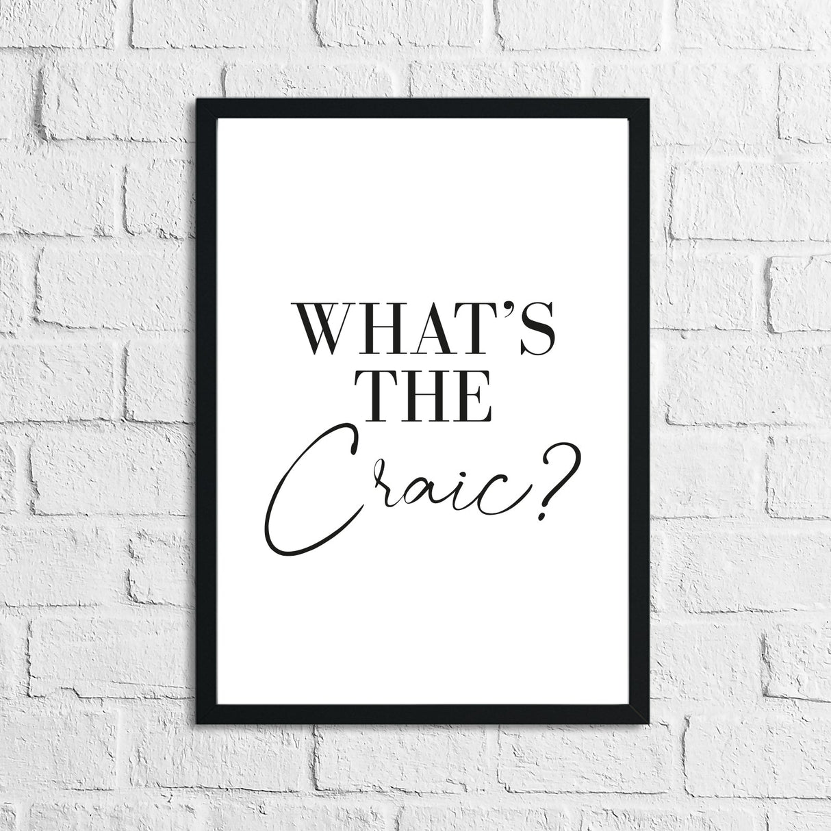 Whats The Craic? Funny Home Wall Decor Print by WinsterCreations™ Official Store