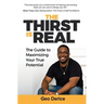 The Thirst Is Real: The Guide To Maximizing Your True Potential