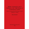 Modern Archaeology and its Reflection in the Value System of Contemporary Culture: Based on anthropological/archaeological research conducted in Austr