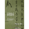 A Study of Dōgen: His Philosophy and Religion