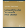 Computer Architecture Techniques for Power-Efficiency