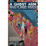 A Ghost Arm Made of Angry Ghosts