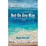 Not On Any Map: One Virgin Island, Two Catastrophic Hurricanes, and the True Meaning of Paradise