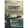 The Operations of SUBWAY and Its Soldiers