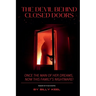The Devil Behind Closed Doors