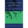 Successful Stages in Reunification: A Guide for Professionals Helping Children and Parents Rebuild After Divorce