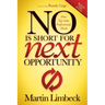 No Is Short for Next Opportunity: How Top Sales Professionals Think