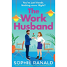 The Work Husband: An absolutely unputdownable and uplifting contemporary romance