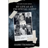 My Life As An FBI Special Agent: Murders, Motors, The Mob, and The Money