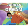 Jordan Had A Dream