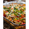 50 Homemade Casserole Recipes for Home